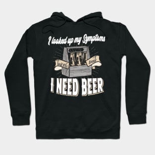 Beer Symptoms funny saying Hoodie